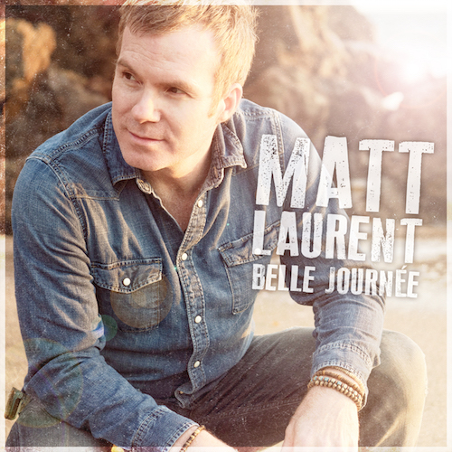 Matt Laurent - Belle-journee-cover